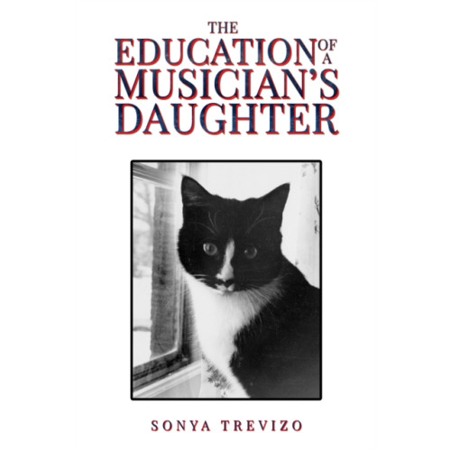 Austin Macauley Publishers LLC The Education of a Musician’s Daughter (häftad, eng)