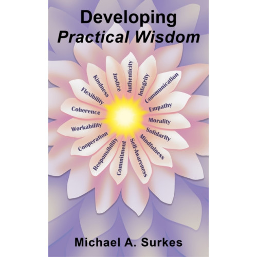 Austin Macauley Publishers LLC Developing Practical Wisdom (inbunden, eng)