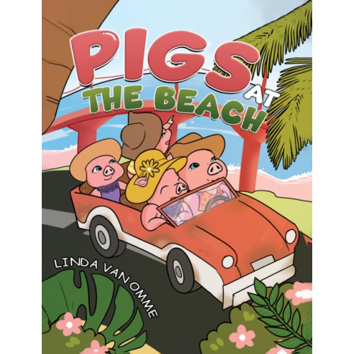 Austin Macauley Publishers LLC Pigs at the Beach (häftad, eng)