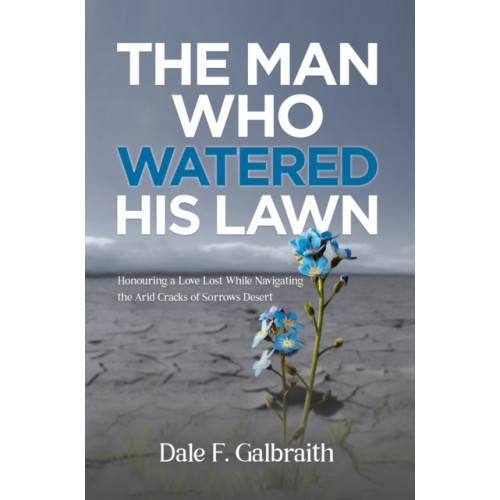 Austin Macauley Publishers LLC The Man Who Watered His Lawn (häftad, eng)