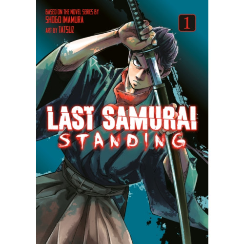 Kodansha America, Inc Last Samurai Standing 1 (häftad, eng)