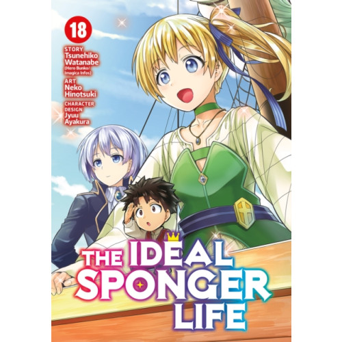 Seven Seas Entertainment, LLC The Ideal Sponger Life Vol. 18 (häftad, eng)
