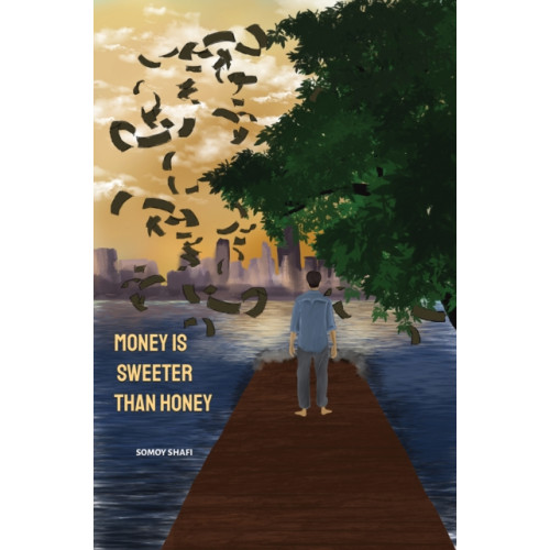 Austin Macauley Publishers LLC Money Is Sweeter Than Honey (häftad, eng)