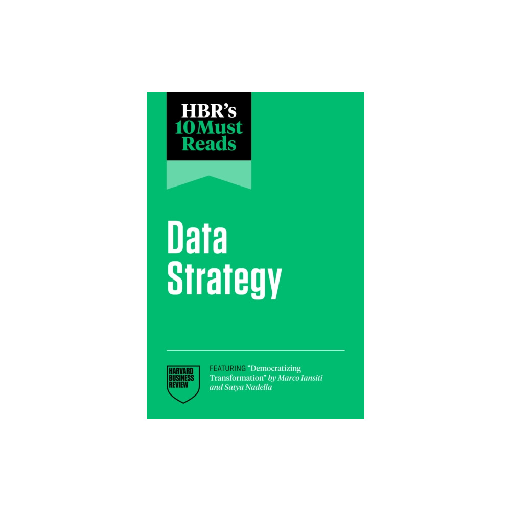 Produktbild för HBR's 10 Must Reads on Data Strategy (featuring "Democratizing Transformation" by Marco Iansiti and Satya Nadella) (häftad, eng)