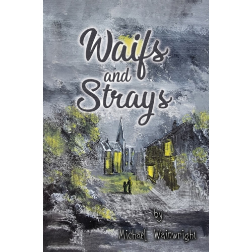 Austin Macauley Publishers LLC Waifs and Strays (häftad, eng)