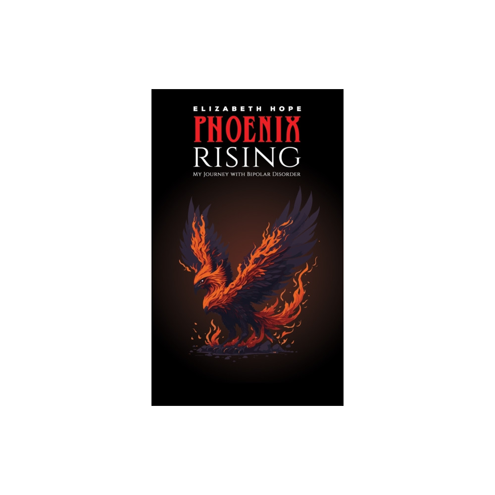 Produktbild för Phoenix Rising: My Journey with Bipolar Disorder (häftad, eng)