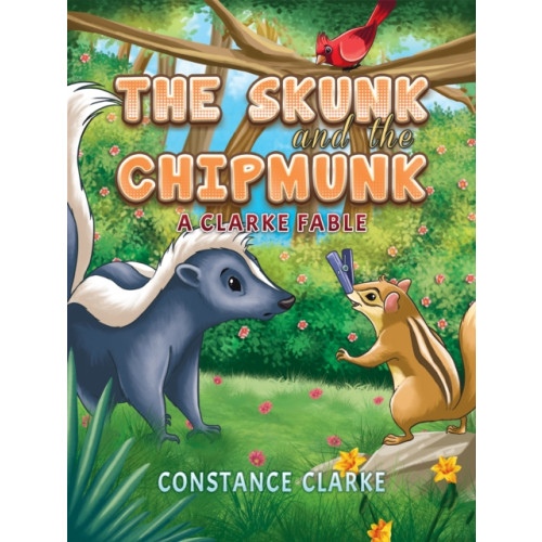 Austin Macauley Publishers LLC The Skunk and the Chipmunk (häftad, eng)
