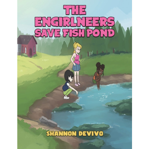 Austin Macauley Publishers LLC The Engirlneers Save Fish Pond (häftad, eng)