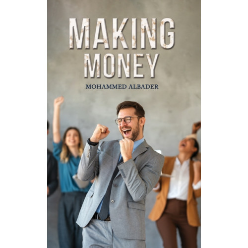 Austin Macauley Publishers LLC Making Money (häftad, eng)