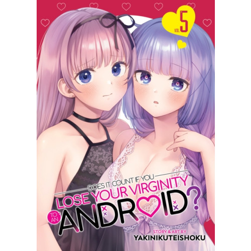 Seven Seas Entertainment, LLC Does it Count if You Lose Your Virginity to an Android? Vol. 5 (häftad, eng)