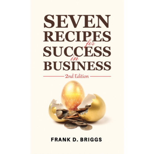 Austin Macauley Publishers LLC Seven Recipes for Success in Business – 2nd Edition (häftad, eng)