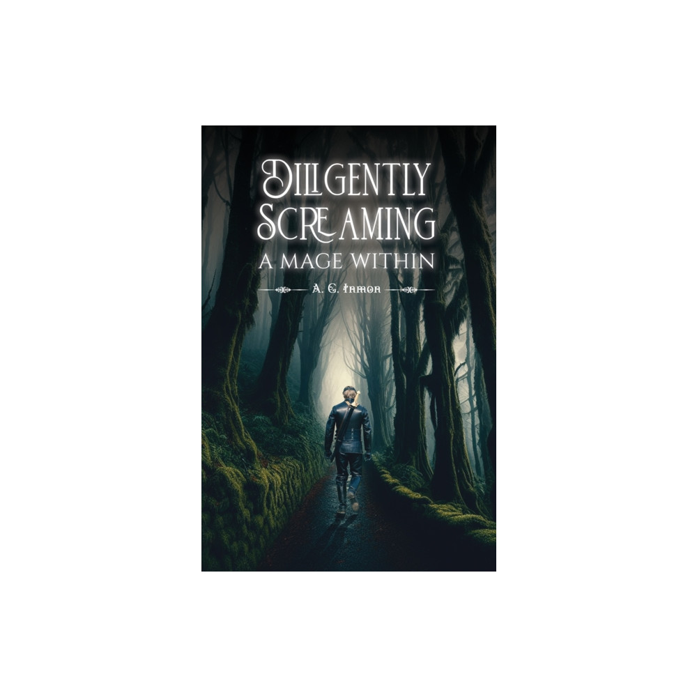 Produktbild för Diligently Screaming: A Mage Within (häftad, eng)
