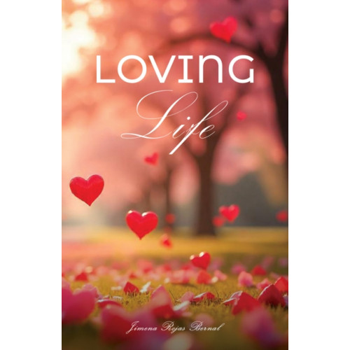 Austin Macauley Publishers Loving Life (häftad, eng)