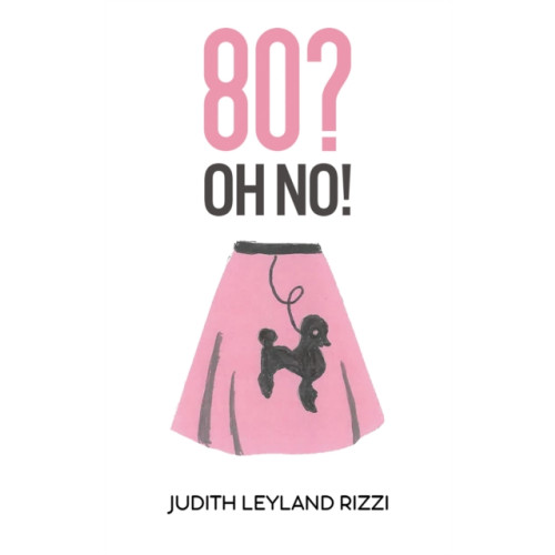 Austin Macauley Publishers LLC 80? Oh No! (häftad, eng)
