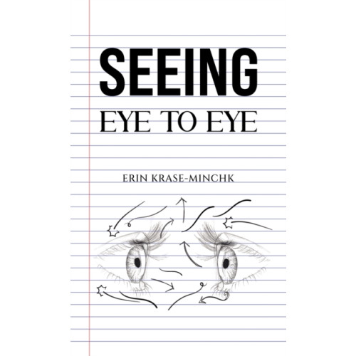 Austin Macauley Publishers LLC Seeing Eye to Eye (häftad, eng)