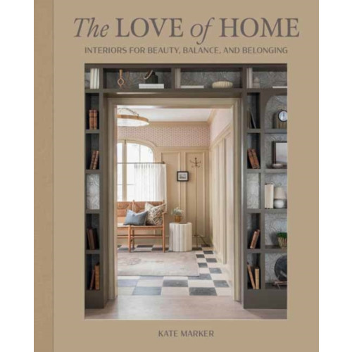 Gibbs M. Smith Inc The Love of Home (inbunden, eng)