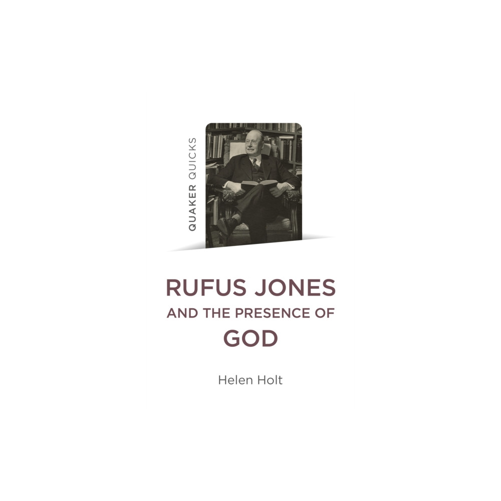 Produktbild för Quaker Quicks: Rufus Jones and the Presence of God (häftad, eng)