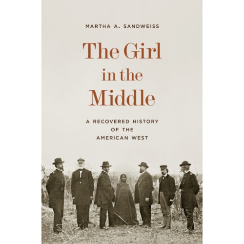 Princeton University Press The Girl in the Middle (inbunden, eng)