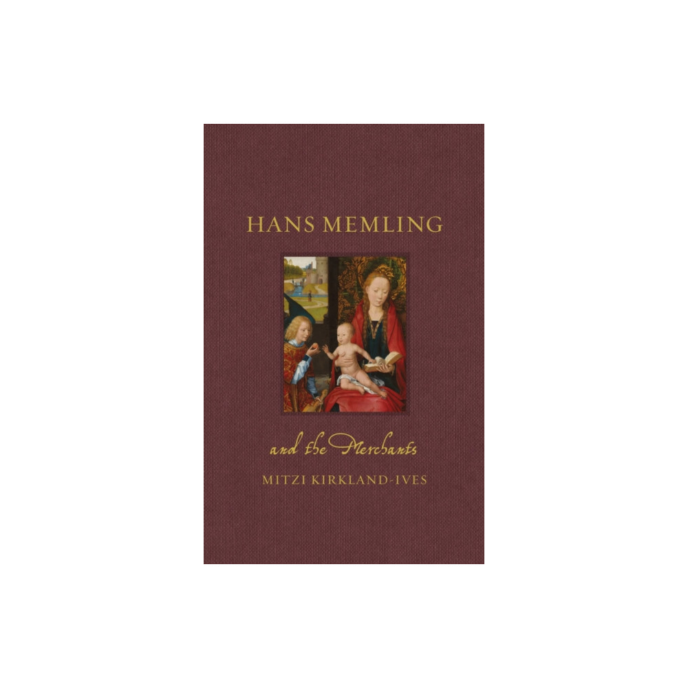 Produktbild för Hans Memling and the Merchants (inbunden, eng)