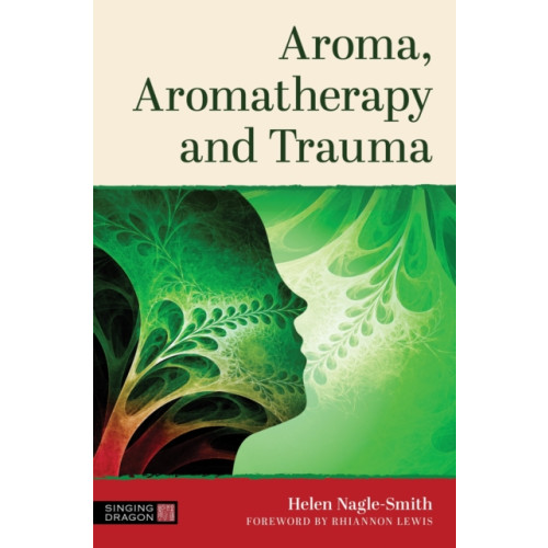 Jessica kingsley publishers Aroma, Aromatherapy and Trauma (häftad, eng)