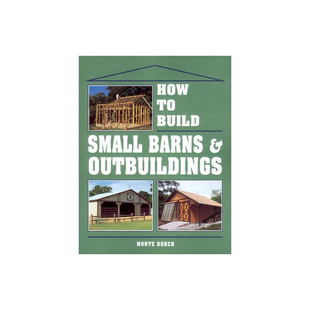 Produktbild för How to Build Small Barns & Outbuildings (häftad, eng)