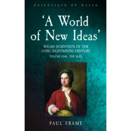 University of wales press ‘A World of New Ideas’, 1650–1820 (häftad, eng)