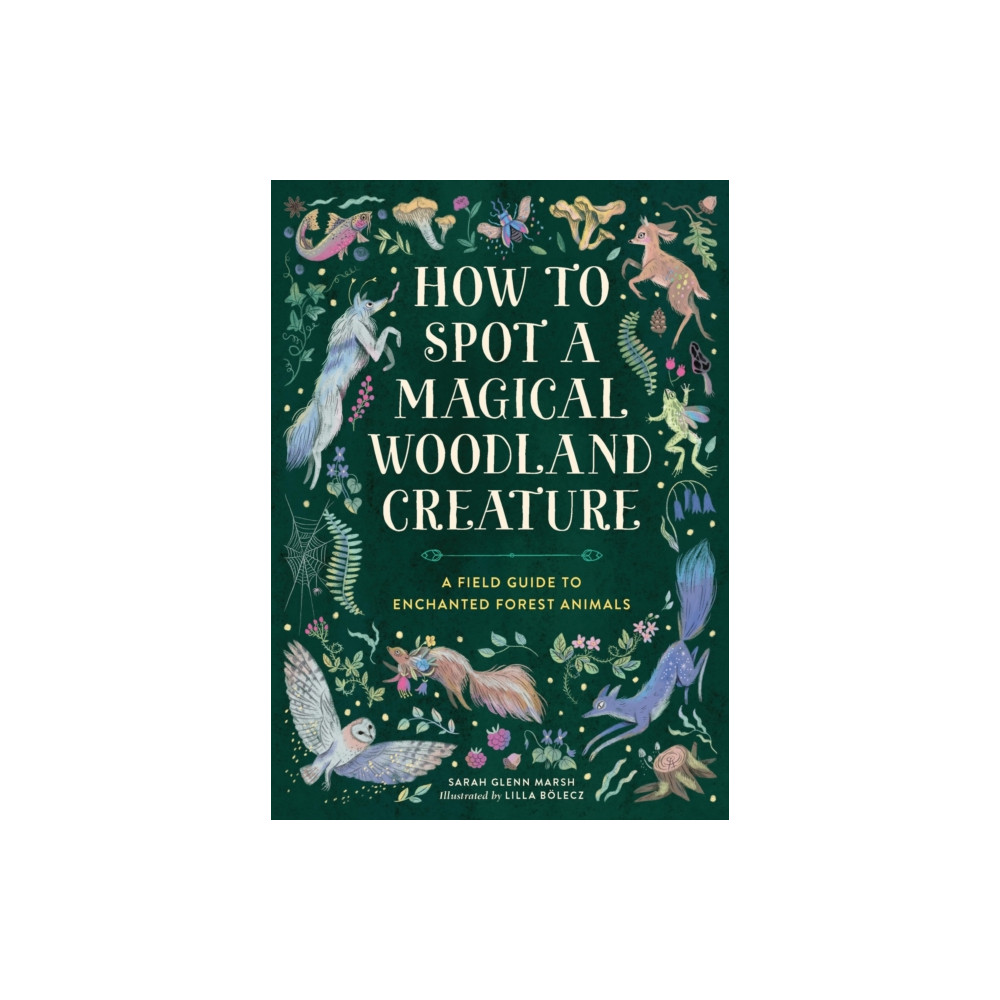 Produktbild för How to Spot a Magical Woodland Creature (inbunden, eng)