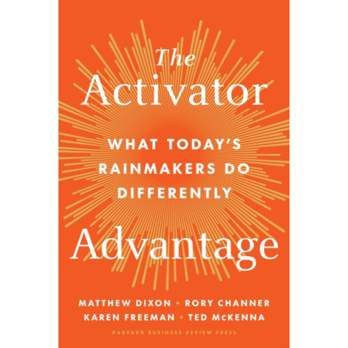 Harvard Business Review Press The Activator Advantage (inbunden, eng)