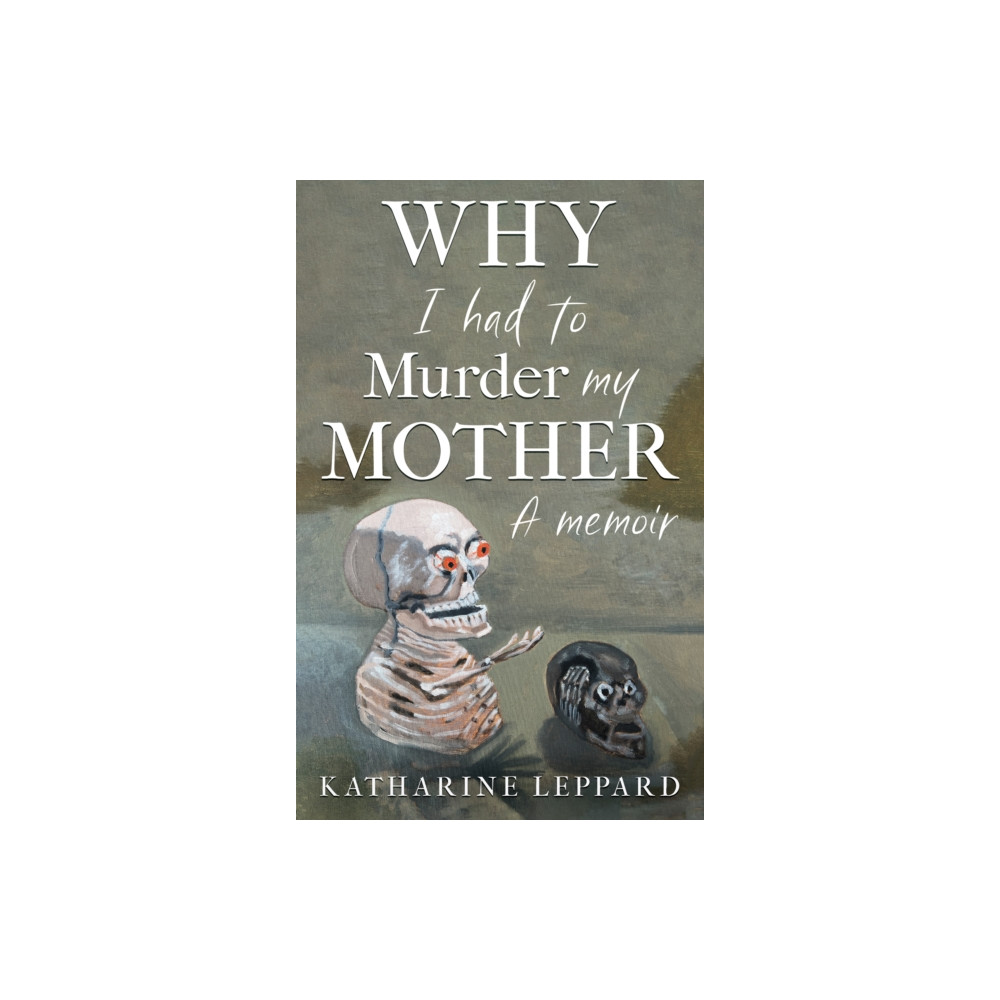 Produktbild för Why I Had to Murder my Mother (häftad, eng)