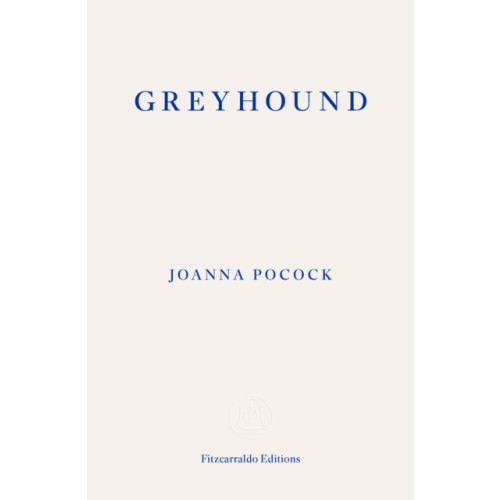 Fitzcarraldo Editions Greyhound (häftad, eng)