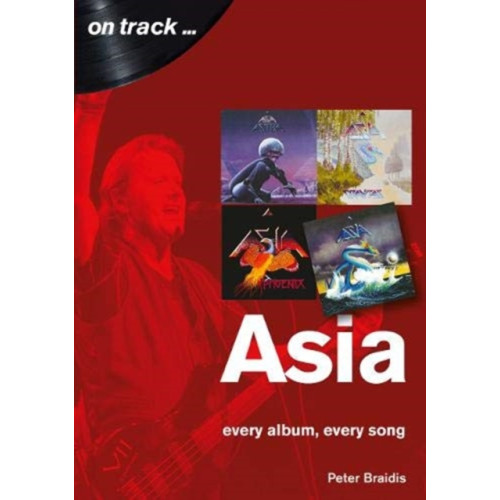 Sonicbond Publishing Asia: Every Album, Every Song (On Track) (häftad, eng)