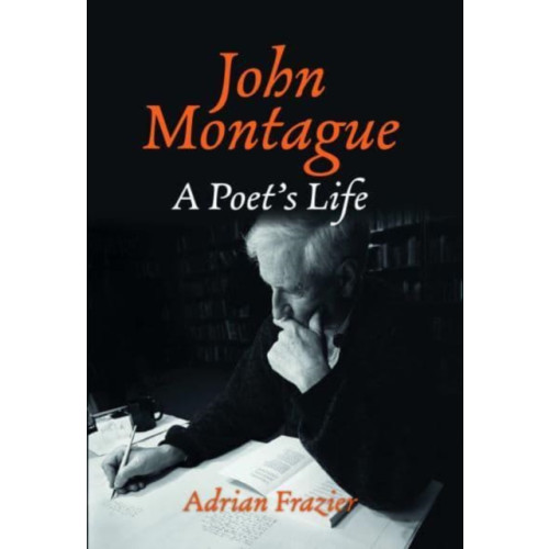 The Lilliput Press Ltd John Montague (inbunden, eng)