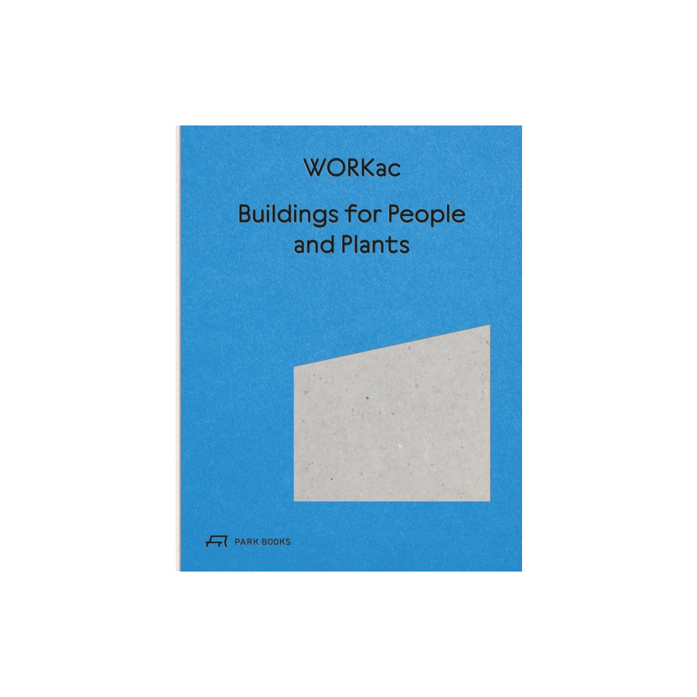 Produktbild för Buildings for People and Plants by WORKac (inbunden, eng)