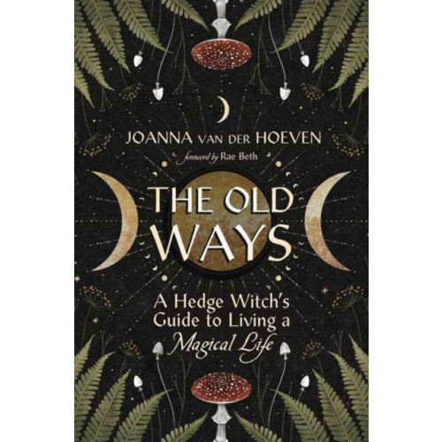 Llewellyn Publications,U.S. The Old Ways (häftad, eng)