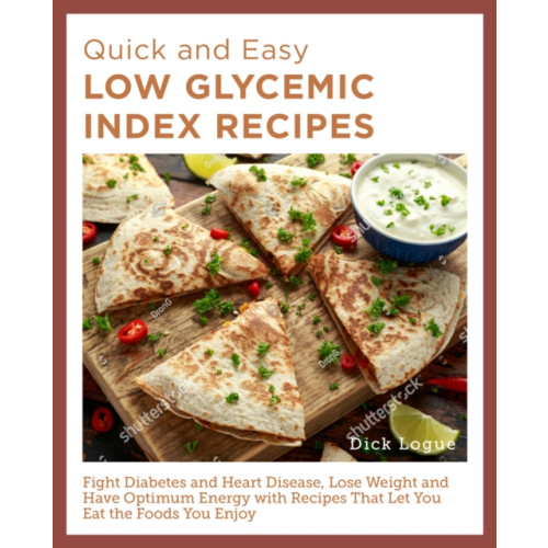 New Shoe Press Quick and Easy Low Glycemic Index Recipes (häftad, eng)