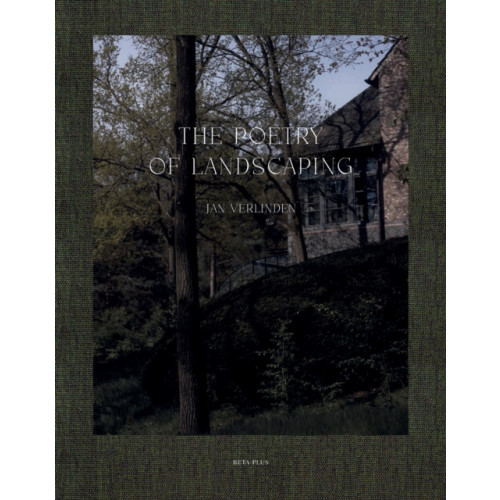 Beta-Plus The Poetry of Landscaping (inbunden, dut)