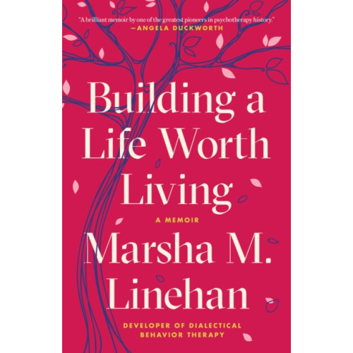 Not Stated Building a Life Worth Living (häftad, eng)
