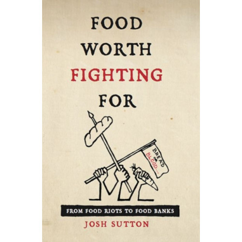 Prospect Books Food Worth Fighting for (häftad, eng)