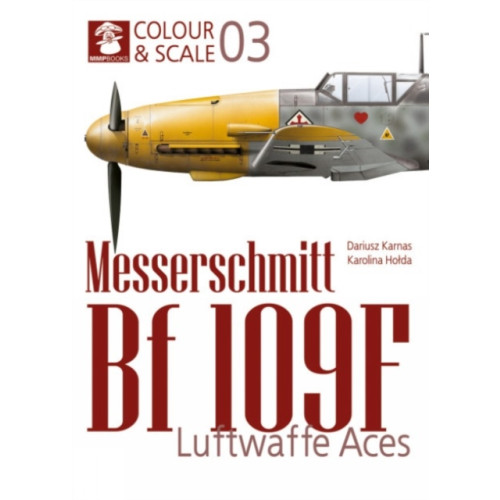 Wydawnictwo STRATUS, Artur Juszczak Colour & Scale 03. Messerschmit Bf 109 F. Luftwaffe Aces (häftad, eng)