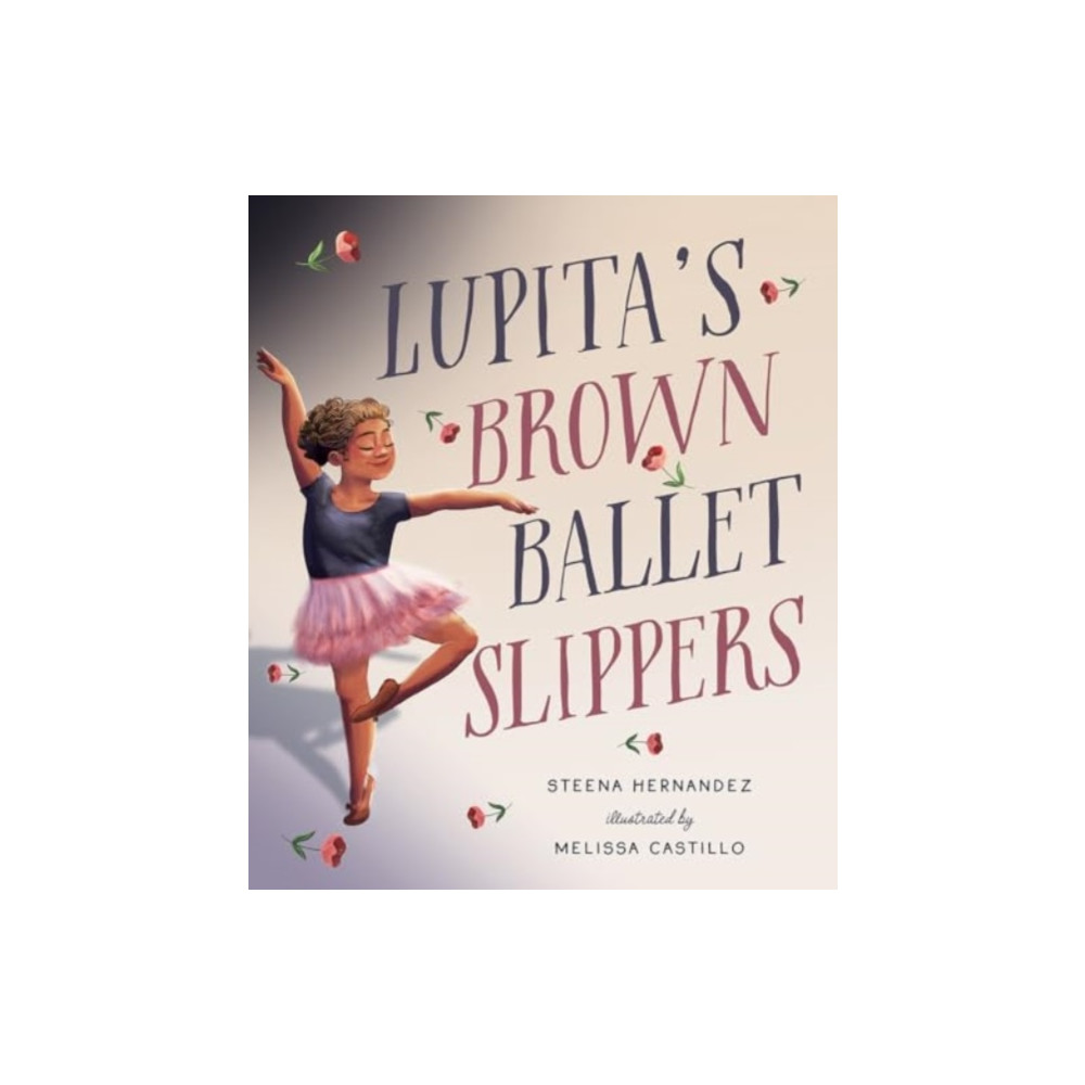 Produktbild för Lupita's Brown Ballet Slippers (inbunden, eng)