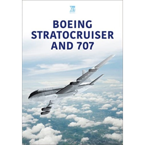 Key Publishing Ltd Boeing Stratocruiser and 707 (häftad, eng)