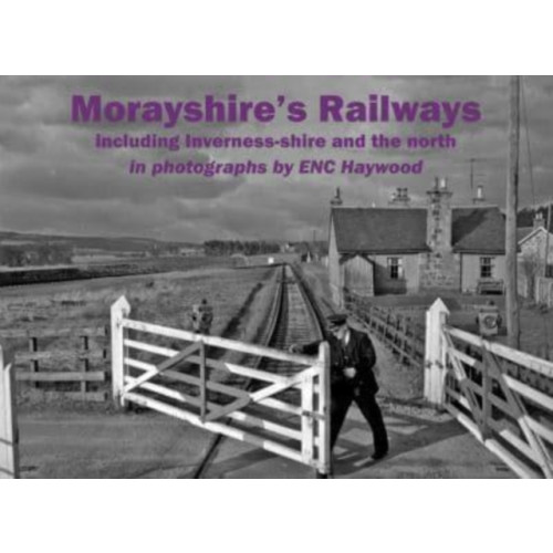 Stenlake Publishing Morayshire's Railways including Inverness-shire and the north (häftad, eng)