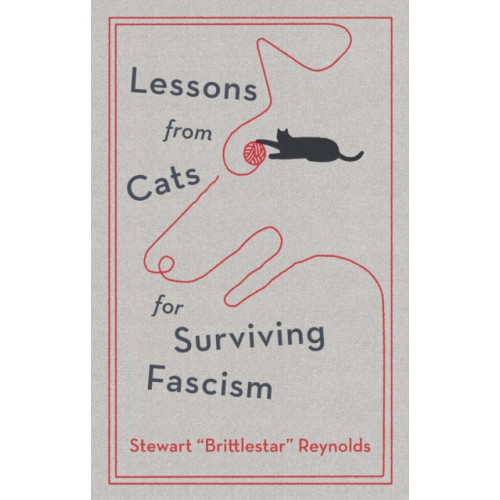 Quercus Publishing Lessons from Cats for Surviving Fascism (inbunden, eng)