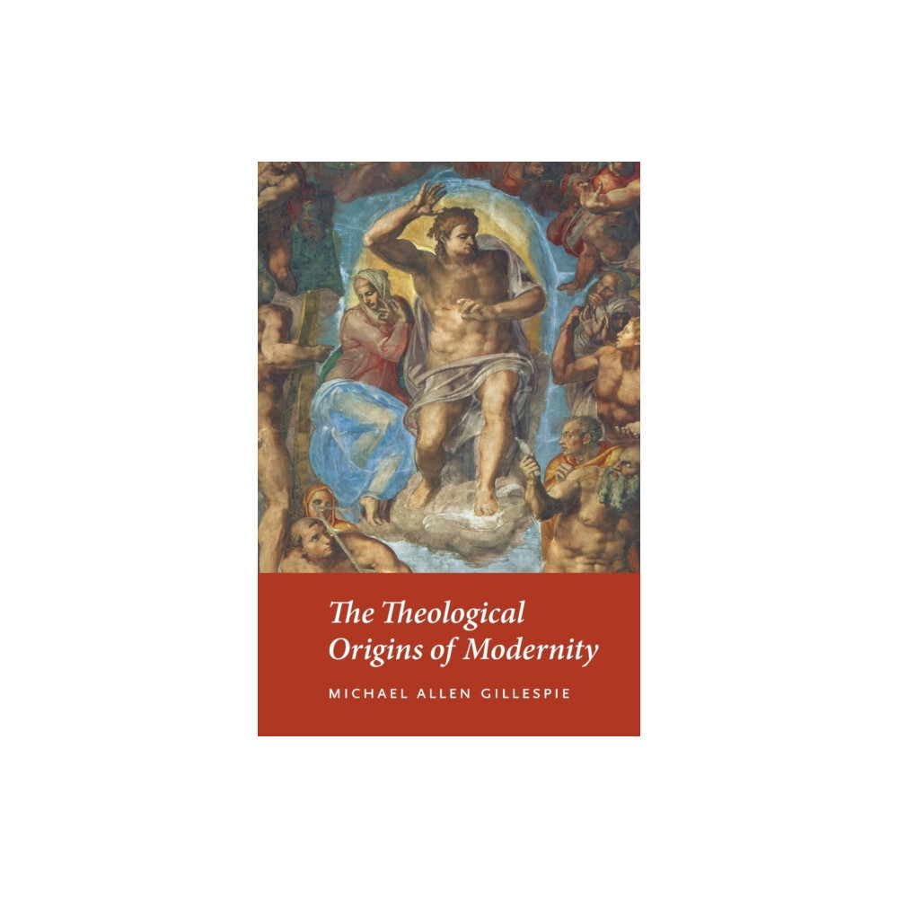 Produktbild för The Theological Origins of Modernity (häftad, eng)