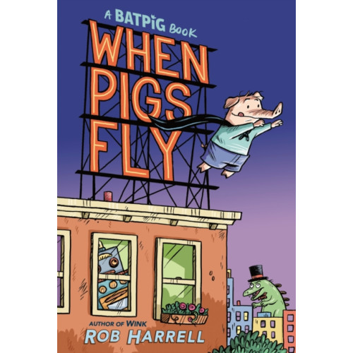 Not Stated Batpig: When Pigs Fly (häftad, eng)