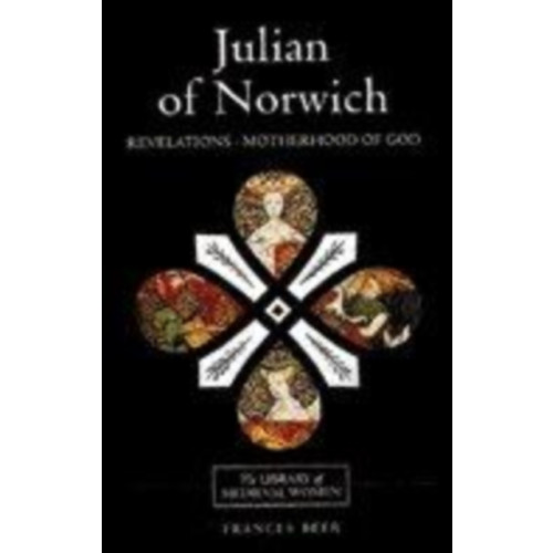 Boydell & Brewer Ltd Julian of Norwich: Revelations of Divine Love and The Motherhood of God (häftad, eng)