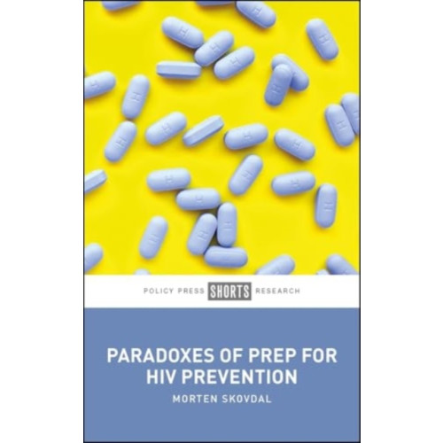 Bristol University Press Paradoxes of PrEP for HIV Prevention (häftad, eng)