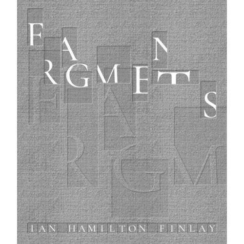 ACC Art Books Fragments: Ian Hamilton Finlay (inbunden, eng)