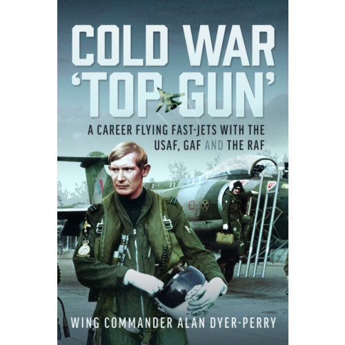 Pen & Sword Books Ltd Cold War ‘Top Gun’ (inbunden, eng)
