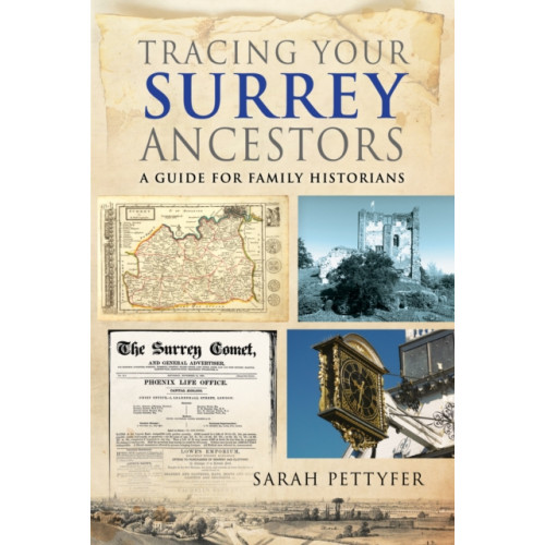 Pen & Sword Books Ltd Tracing your Surrey Ancestors (häftad, eng)